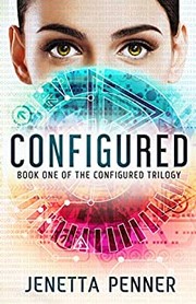 Cover of Configured:Book One of the Configured Trilogy