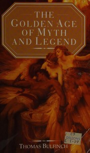 Cover of The golden age of myth & legend