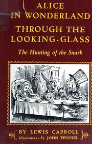 Cover of Alice's Adventures in Wonderland / Through the Looking-Glass / The Hunting of the Snark
