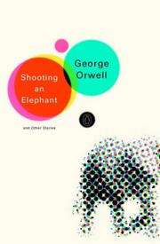 Cover of Shooting an Elephant and other essays