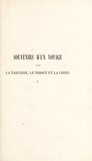 Cover of Souvenirs d'un voyage dans la Tartarie et le Thibet, pendant les années 1844, 1845 et 1846