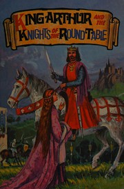 Cover of King Arthur and the Knights of the Round Table