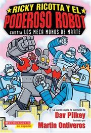 Cover of Ricky Ricotta's Mighty Robot #4 Vs. The Mecha-monkeys From Mars