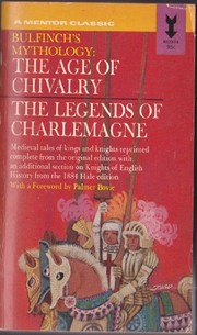 Cover of The Age of Chivalry / Legends of Charlemagne or Romance of the Middle Ages