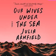 Cover of Our Wives Under the Sea