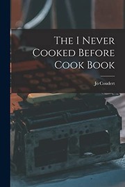 Cover of The I Never Cooked Before Cookbook
