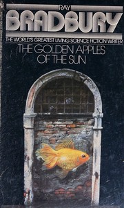 Cover of The golden apples of the sun and other stories