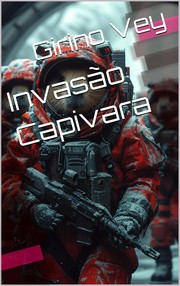 Cover of Invasão Capivara