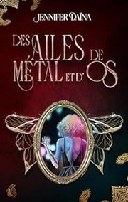 Cover of Des ailes de métal et d'os