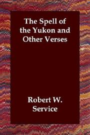 Cover of The spell of the Yukon, and other verses