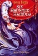 Cover of Six Haunted Hairdos