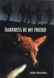 Cover of Darkness, be my friend (Tomorrow #4)