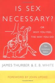 Cover of Is sex necessary?, or, why you always feel the way you do