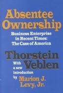 Cover of Absentee ownership and busines enterprise in recent times