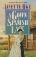 Cover of A gown of Spanish lace