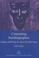 Cover of Consuming autobiographies