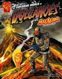 Cover of The Explosive world of volcanoes with Max Axiom, Super scientist