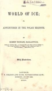 Cover of The world of ice, or, Adventures in the polar regions