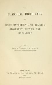 Cover of A classical dictionary of Hindu mythology and religion, geography, history, and literature