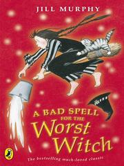 Cover of A Bad Spell for the Worst Witch (The Worst Witch #3)