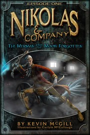 Cover of The Merman and The Moon Forgotten (Nikolas and Company