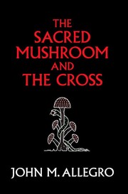 Cover of The sacred mushroom and the cross