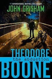 Cover of Theodore Boone, The Abduction