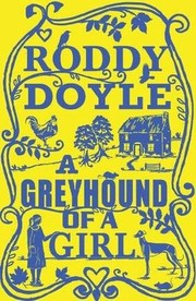 Cover of A Greyhound of a Girl