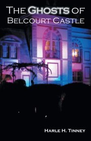 Cover of The Ghosts Of Belcourt Castle