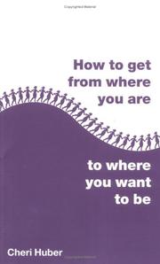 Cover of How to Get from Where You Are to Where You Want to Be