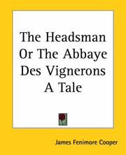 Cover of The Headsman: Or, The Abbaye Des Vignerons. A Tale