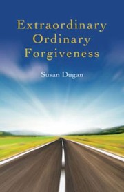 Cover of Extraordinary Ordinary Forgiveness