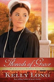Cover of Threads Of Grace A Patch Of Heaven Novel