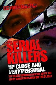 Cover of Serial Killers Up Close and Very Personal