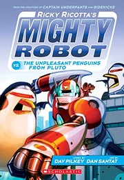 Cover of Ricky Ricotta's Mighty Robot vs. The Unpleasant Penguins from Pluto (Ricky Ricotta's Mighty Robot #9)