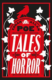 Cover of Tales of Horror (Berenice / Black Cat / Descent into the Maelstrom / Devil in the Belfry / Eleonora / Facts in the Case of M. Valdemar / Fall of the House of Usher / Imp of the Perverse / Ligeia / Man of the Crowd / Masque of the Red Death / Metzengerstein / Morella / MS. Found in a Bottle / Murders in the Rue Morgue / Never Bet the Devil Your Head / Oblong Box / Oval Portrait / Pit and the Pendulum / Premature Burial / Purloined Letter / Some Words with a Mummy / Sphinx / Tale of the Ragged Mountains / Tell-Tale Heart / William Wilson)