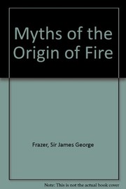 Cover of Myths of the origin of fire