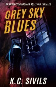 Cover of Grey Sky Blues (An Inspector Thomas Sullivan Thriller) (Volume 3)