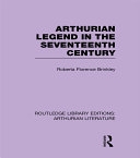 Cover of Arthurian legend in the seventeenth century