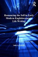 Cover of Romancing the Self in Early Modern Englishwomen's Life Writing