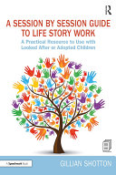 Cover of Session by Session Guide to Life Story Work