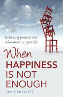 Cover of When Happiness Is Not Enough