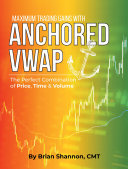 Cover of Maximum Trading Gains With Anchored VWAP
