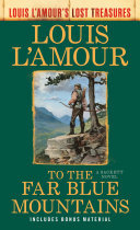 Cover of To the Far Blue Mountains(Louis L'Amour's Lost Treasures)