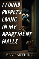 Cover of Ich fand Puppen in den Wänden meiner Wohnung