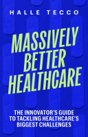Cover of Massively Better Healthcare