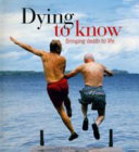 Cover of Dying to Know