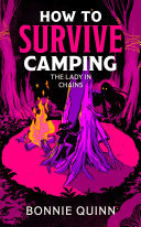 Cover of How to Survive Camping: The Lady in Chains