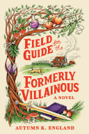 Cover of Field Guide for the Formerly Villainous