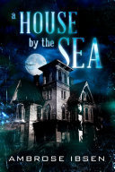 Cover of A House By The Sea